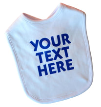 Load image into Gallery viewer, Baby Girls Personalized Bib Customized with Your Vinyl Text and Color of Choice
