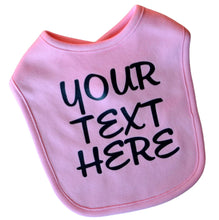 Load image into Gallery viewer, Baby Girls Personalized Bib Customized with Your Vinyl Text and Color of Choice
